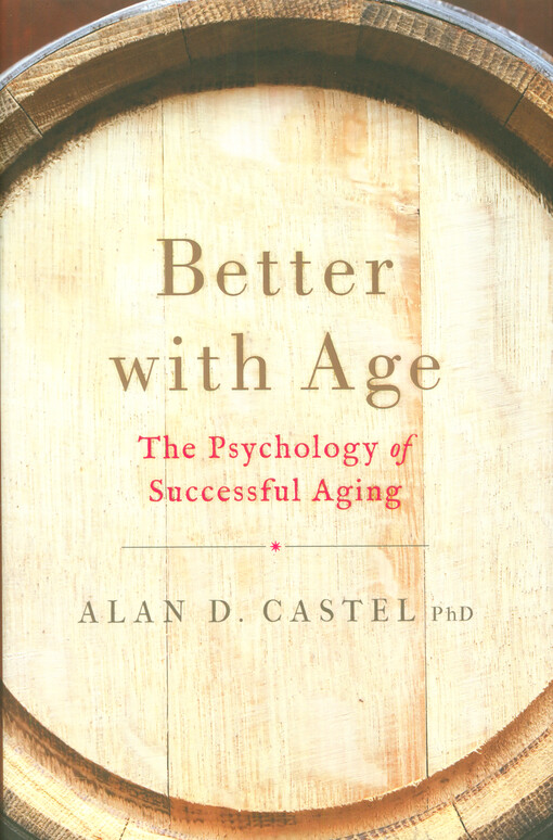 Better with age : the psychology of successful aging