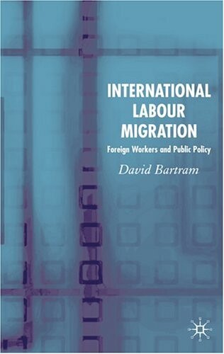 International Labor Migration: Foreign Workers and Public Policy