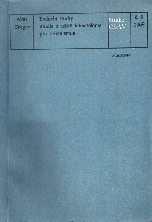 Podnebí Prahy : studie z užité klimatologie pro urbanismus