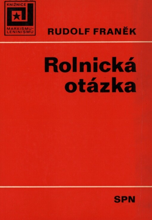 Rolnická otázka :učeb. pomůcka pro výuku marxismu-leninismu na vys. školách