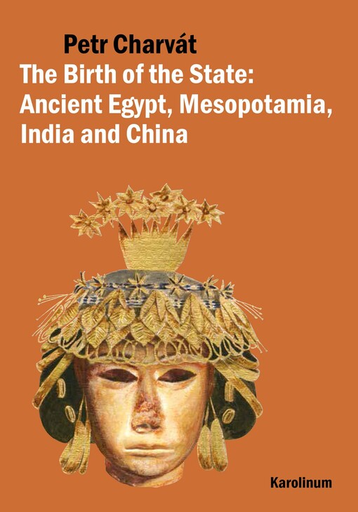 The birth of the state :Ancient Egypt, Mesopotamia, India and China