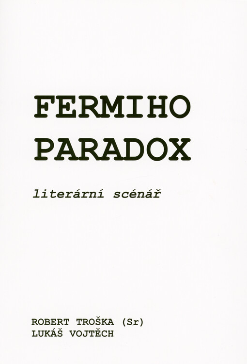 Fermiho paradox : literární scénář