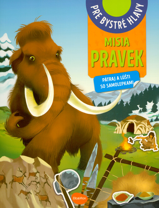 Misia pravek : pátraj a lúšti so samolepkami