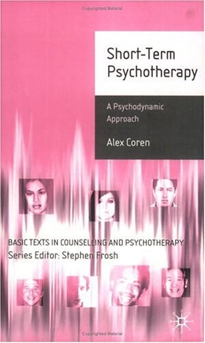 Short-Term Psychotherapy (Basic Texts in Counselling & Psychotherapy)