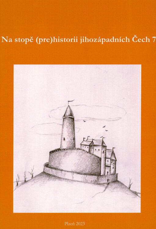 Na stopě (pre)historii jihozápadních Čech. 7