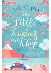 The Little teashop in Tokyo  (odkaz v elektronickém katalogu)