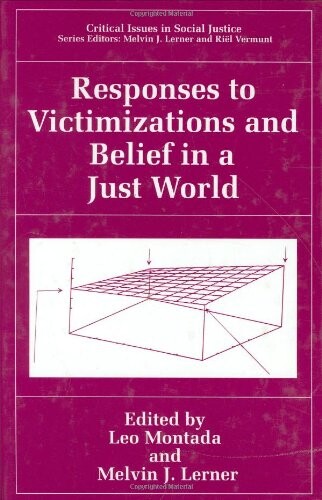 Responses to Victimization and Belief in a Just World (Critical Issues in Social Justice)
