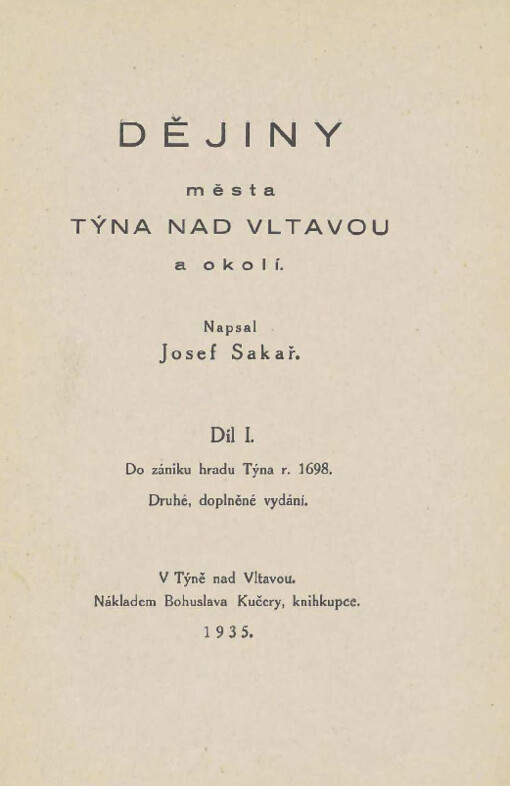 Dějiny města Týna nad Vltavou a okolí.Díl 1.,Do zániku hradu Týna r. 1698