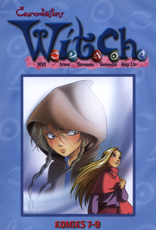 Čarodějky W.I.T.C.H. : Will, Irma, Taranee, Cornelia, Hay Lin