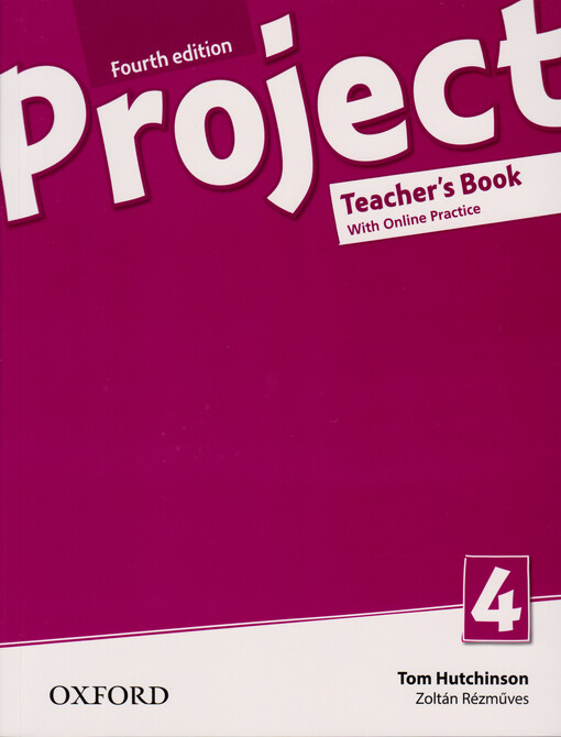 Project 4 : fourth edition. Teacher's book with online practice