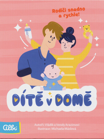 Dítě v domě : rodiči snadno a rychle