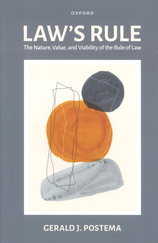 Law's rule : the nature, value, and viability of the rule of law