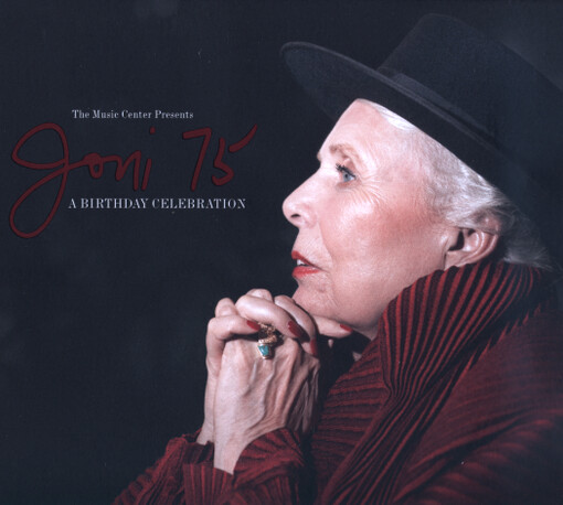 Joni 75 : A Birthday Celebration