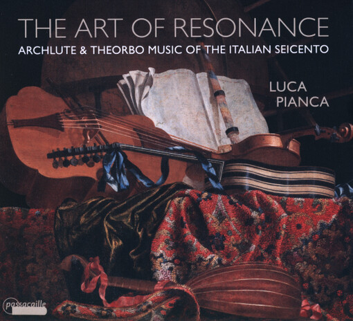The Art of Resonance: Archlute & Theorbo Music of the Italian seicento