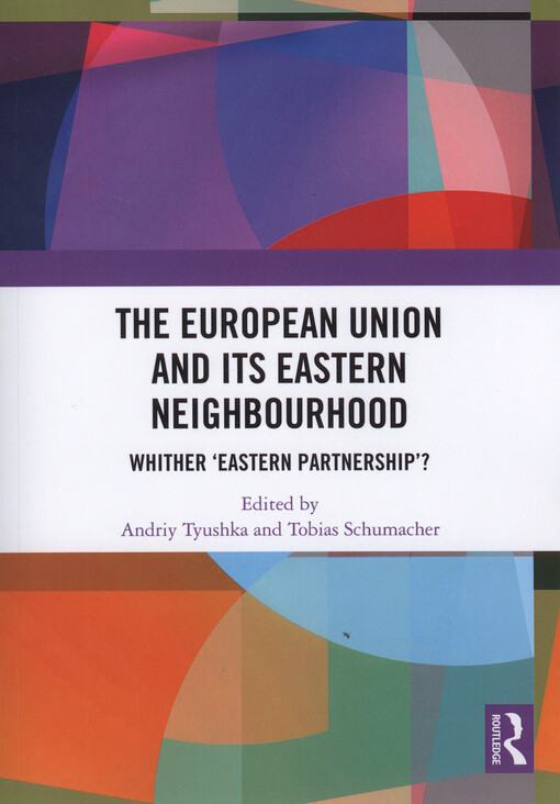 The European Union and its eastern neighbourhood : whither 'eastern partnership'?