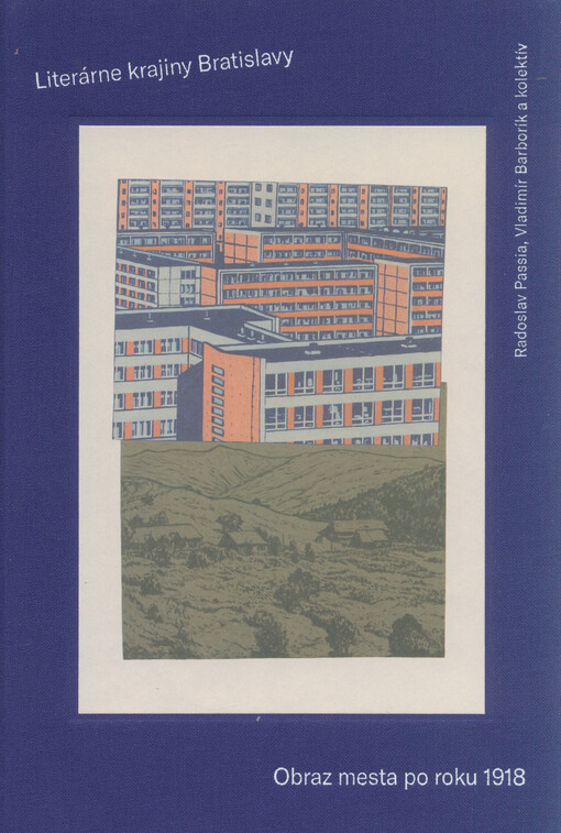Literárne krajiny Bratislavy : obraz mesta po roku 1918