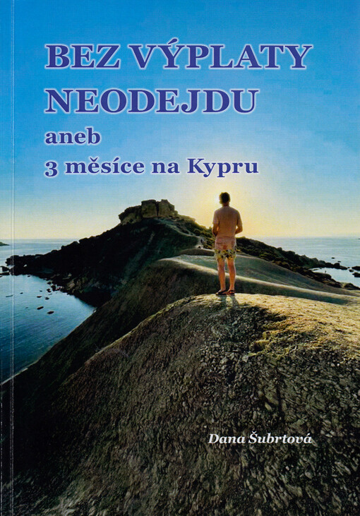 Bez výplaty neodejdu, aneb, 3 měsíce na Kypru