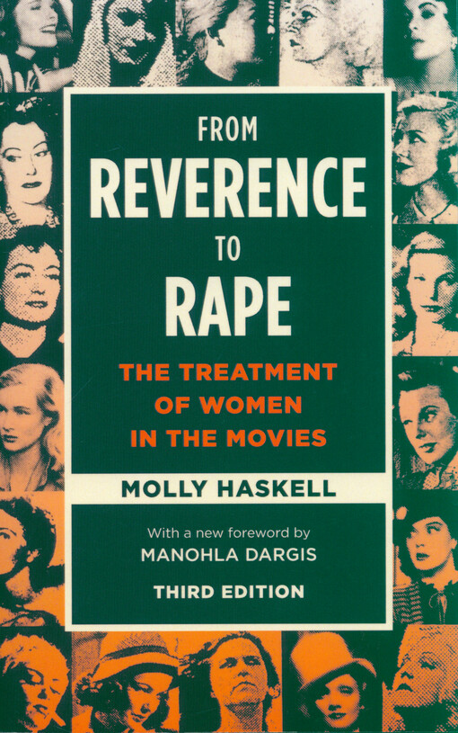 From reverence to rape : the treatment of women in the movies