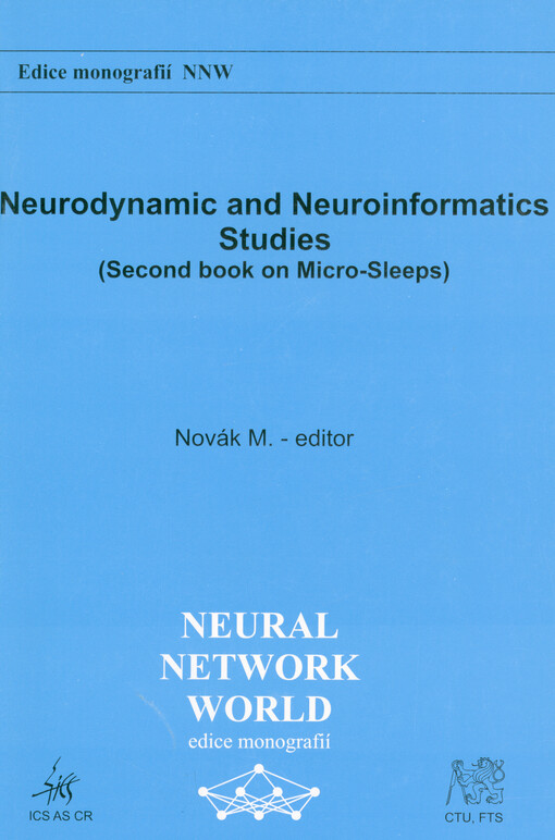 Neurodynamic and neuroinformatic studies : (second book on micro-sleeps)