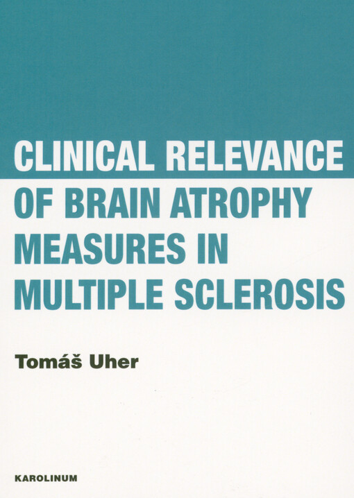 Clinical relevance of brain atrophy measures in multiple sclerosis