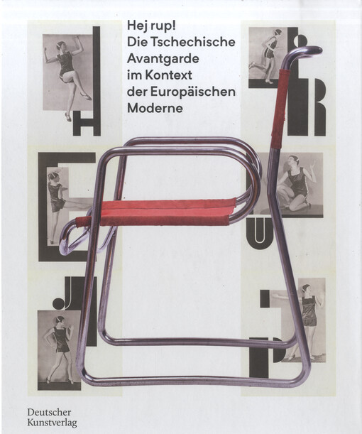Hej rup! : Die Tschechische Avantgarde im Kontext der Europäischen Moderne