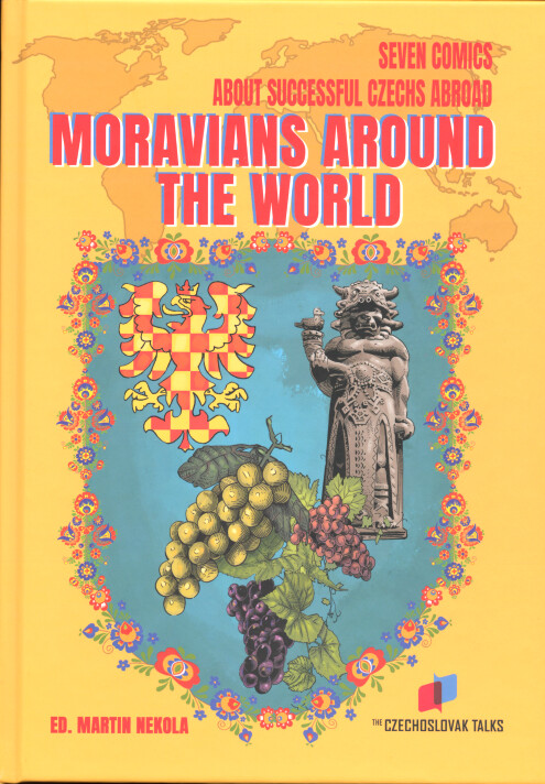 Moravians around the world : seven comics about successful Czechs abroad