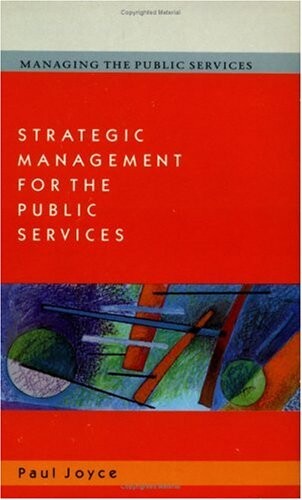 Strategic Management for the Public Services (Managing the Public Services)