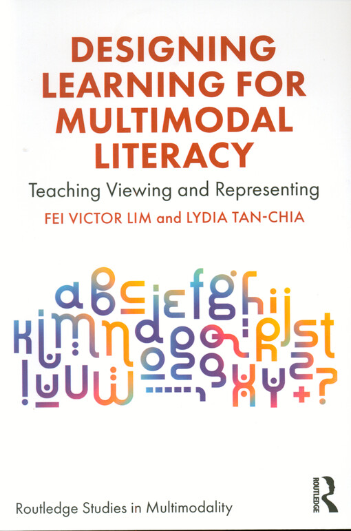 Designing learning for multimodal literacy : teaching viewing and representing
