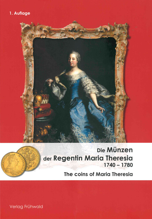 Die Münzen der Regentin Maria Theresia 1740-1750