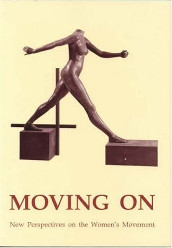 Moving On: New Perspectives on the Women's Movement (Acta Jutlandica)