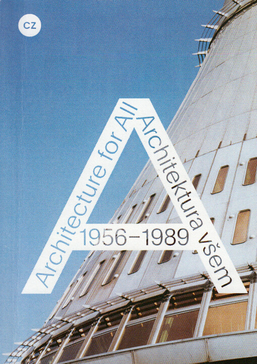 Architektura všem 1956-1989 : životní styl - každodennost - média