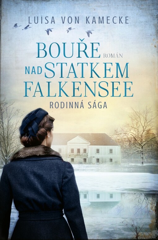 Bouře nad statkem Falkensee : západopruská sága / Luisa von Kamecke ; přeložila Štěpánka Syrová