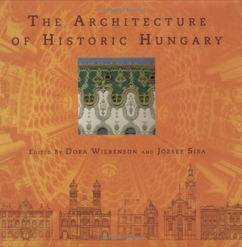 The Architecture of Historic Hungary