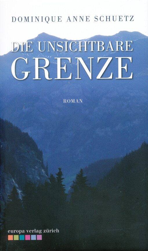 Die unsichtbare Grenze : Roman