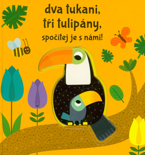 Dva tukani, tři tulipány, spočítej je s námi!