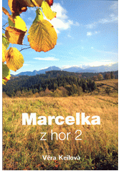 Marcelka z hor 2  (odkaz v elektronickém katalogu)