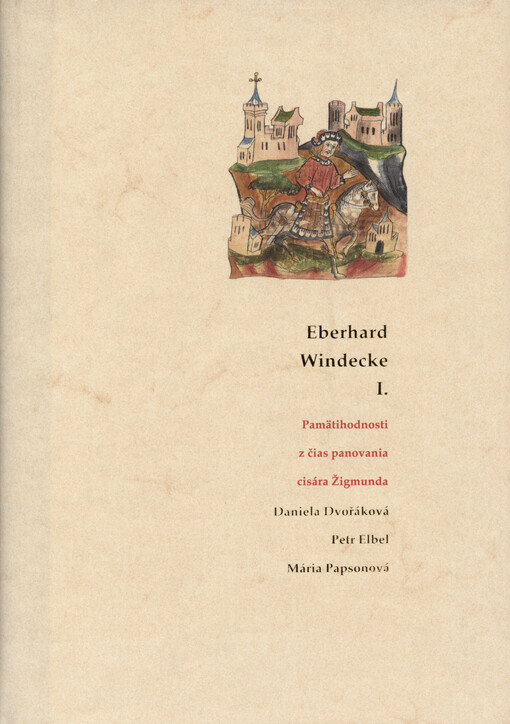 Eberhard Windecke. I., Pamätihodnosti z čias panovania cisára Žigmunda