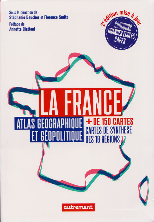La France : atlas géographique et géopolitique