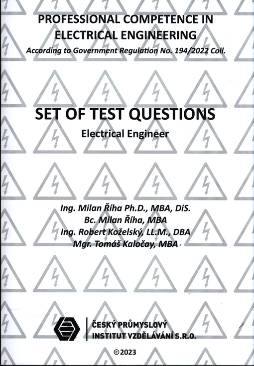 Set of test questions : professional competence in electrical engineering according to the Government Regulation no. 194/2022 Coll.. Electrical engineer