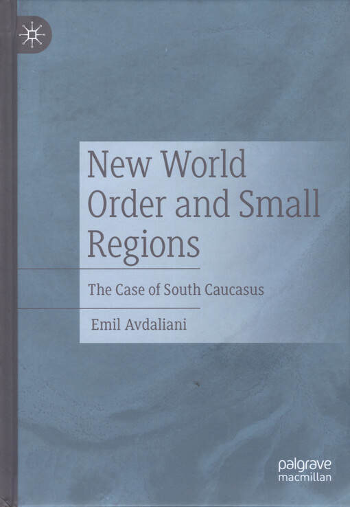 New world order and small regions : the case of South Caucasus