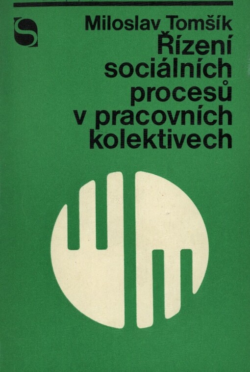Řízení sociálních procesů v pracovních kolektivech