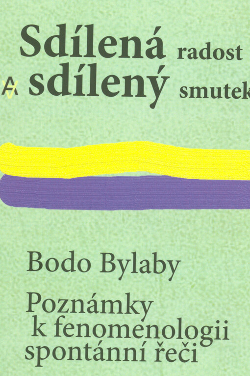 Sdílená radost a sdílený smutek : poznámky k fenomenologii spontánní řeči