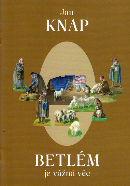 Jan Knap : betlém je vážná věc