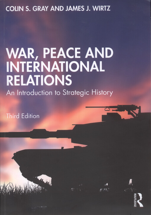 War, peace and international relations : an introduction to strategic history