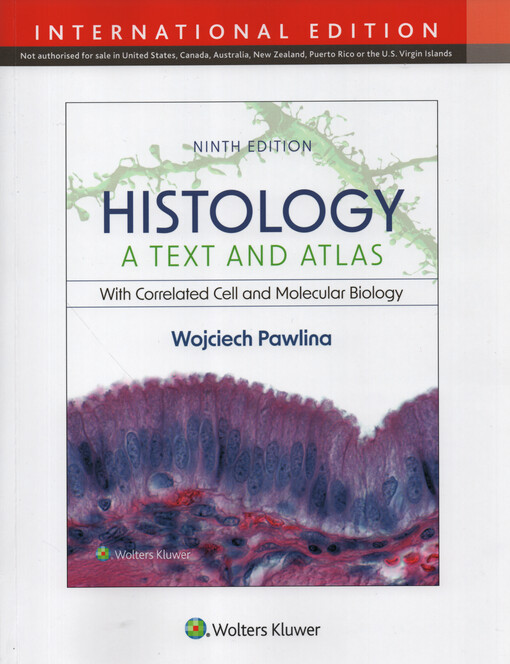 Histology : a text and atlas : with correlated cell and molecular biology