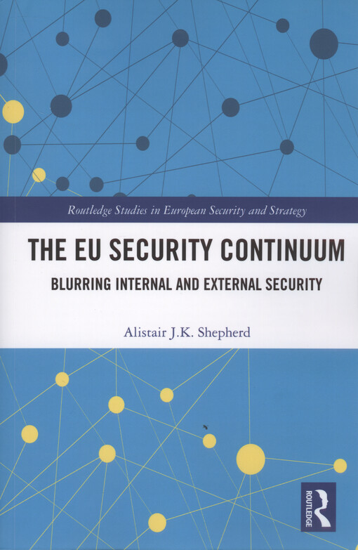 The EU security continuum : blurring internal and external security