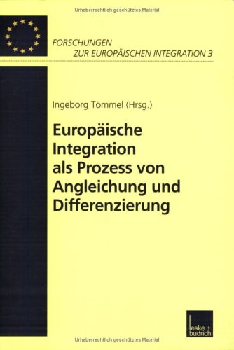 Europäische Integration als Prozess von Angleichung und Differenzierung