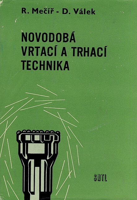Novodobá vrtací a trhací technika