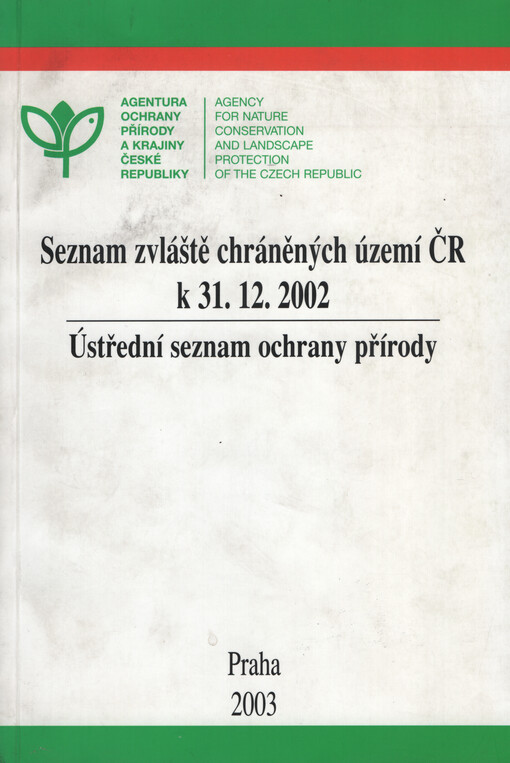 Seznam zvláště chráněných území ČR k 31.12.2002 : ústřední seznam ochrany přírody