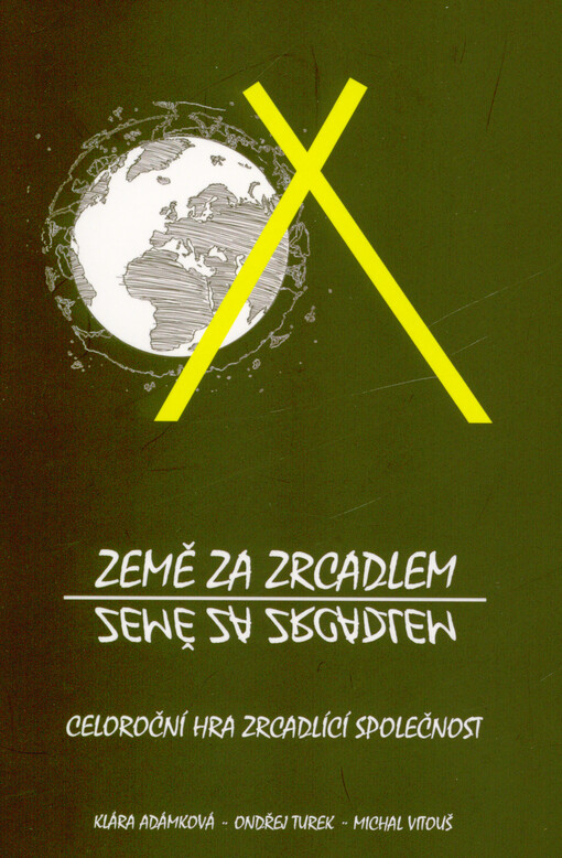 Země za zrcadlem : celoroční hra zrcadlící společnost